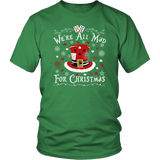 "We're All Mad For Christmas" Unisex T-Shirt - Gifts For Reading Addicts