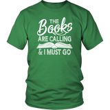 "The Books Are Calling" Unisex T-Shirt - Gifts For Reading Addicts