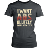 "I Want ABS-olutely Every Book" Women's Fitted T-shirt - Gifts For Reading Addicts