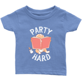 "Party Hard"Infant T-Shirt