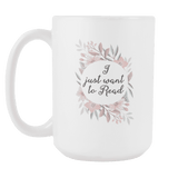 "Want to read"15oz white mug - Gifts For Reading Addicts