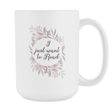 "Want to read"15oz white mug - Gifts For Reading Addicts