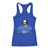 "To Quote Hamlet Act III Scene III Line 87, 'No' " Women's Tank Top - Gifts For Reading Addicts