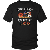 "Forget Candy" Unisex T-Shirt - Gifts For Reading Addicts