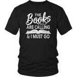 "The Books Are Calling" Unisex T-Shirt - Gifts For Reading Addicts