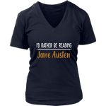 "I'd Rather Be reading JA" V-neck Tshirt - Gifts For Reading Addicts
