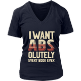 "I Want ABS-olutely Every Book" V-neck Tshirt - Gifts For Reading Addicts