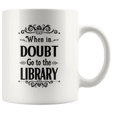 "When in doubt"11oz white mug - Gifts For Reading Addicts