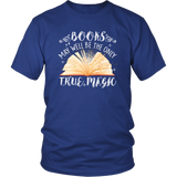 "Books,The Only True Magic" Unisex T-Shirt - Gifts For Reading Addicts