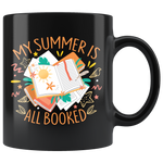 "My Summer Is All Booked"11oz Black Mug - Gifts For Reading Addicts