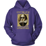 "I Put The Lit In Literature" Hoodie - Gifts For Reading Addicts