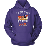 "Forget Candy" Hoodie - Gifts For Reading Addicts