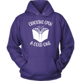 "Cracking Open A Cold One" Hoodie - Gifts For Reading Addicts