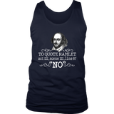 "To Quote Hamlet Act III Scene III Line 87, 'No' " Men's Tank Top - Gifts For Reading Addicts