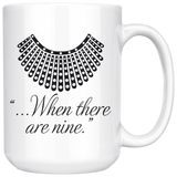 "When there are nine"15oz White Mug - Gifts For Reading Addicts