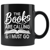 "The Books Are Calling"11oz Black Mug - Gifts For Reading Addicts