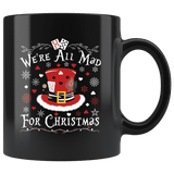 "We're All Mad For Christmas"11oz Black Christmas Mug - Gifts For Reading Addicts