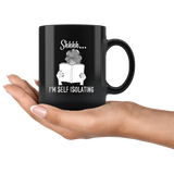 "Shhhh I'm Self Isolating"11oz Black Mug - Gifts For Reading Addicts