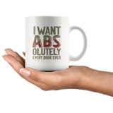 "I Want ABS-olutely Every Book"11oz White Mug - Gifts For Reading Addicts