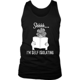 "Shhhh I'm Self Isolating" Men's Tank Top - Gifts For Reading Addicts