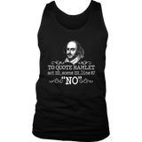 "To Quote Hamlet Act III Scene III Line 87, 'No' " Men's Tank Top - Gifts For Reading Addicts