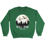 "Still I Rise" Sweatshirt - Gifts For Reading Addicts