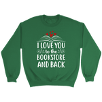 "I love you" Sweatshirt - Gifts For Reading Addicts