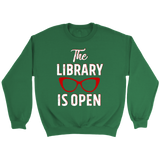 Rupaul"The Library Is Open" Sweatshirt - Gifts For Reading Addicts