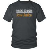 "I'd Rather Be reading JA" Unisex T-Shirt - Gifts For Reading Addicts