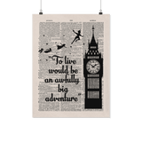 ''An awfully big adventure"peter pan vintage dictionary poster - Gifts For Reading Addicts
