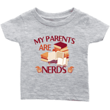"My Parents Are Nerds"Infant T-Shirt - Gifts For Reading Addicts