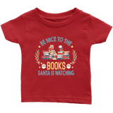 "Be Nice To The Books"Infant T-Shirt - Gifts For Reading Addicts