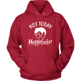 "Not Today" Hoodie - Gifts For Reading Addicts