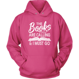 "The Books Are Calling" Hoodie - Gifts For Reading Addicts