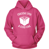 "Cracking Open A Cold One" Hoodie - Gifts For Reading Addicts