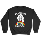 Rupaul"Reading Is Fundamental" Sweatshirt - Gifts For Reading Addicts