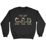 "I've Got O.R.D" Sweatshirt - Gifts For Reading Addicts