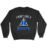 "i Don't Give A Ravencrap" Sweatshirt - Gifts For Reading Addicts