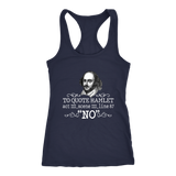 "To Quote Hamlet Act III Scene III Line 87, 'No' " Women's Tank Top - Gifts For Reading Addicts