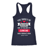 "You should be kissed" Women's Tank Top - Gifts For Reading Addicts