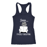 "Shhhh I'm Self Isolating" Women's Tank Top - Gifts For Reading Addicts