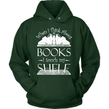 When I think about books I touch my Shelf, Hoodie - Gifts For Reading Addicts