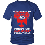 I'm crazy because i read ? Unisex T-shirt - Gifts For Reading Addicts