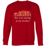 Are you staring at my BOOKS v2 - Gifts For Reading Addicts