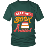 Certified book addict Unisex T-shirt - Gifts For Reading Addicts