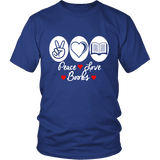 Peace, Love, Books Unisex T-shirt - Gifts For Reading Addicts