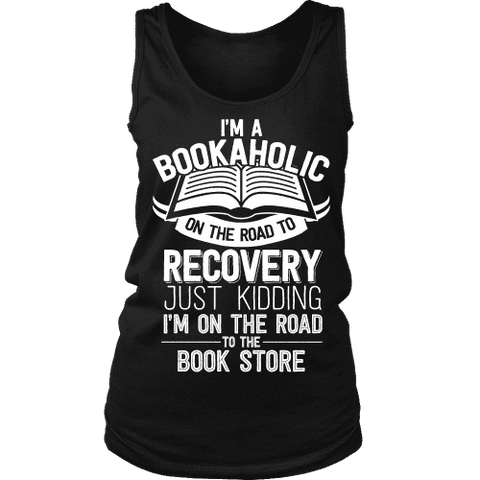 I'm a Bookaholic Womens Tank - Gifts For Reading Addicts