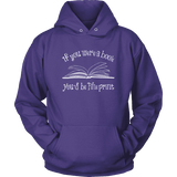 If You Were a Book You Would Be Fine Print Hoodie - Gifts For Reading Addicts