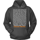 Choose Your Future, Choose Books Hoodie - Gifts For Reading Addicts