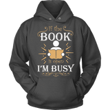 If The Book is Open I'm Busy Hoodie - Gifts For Reading Addicts